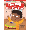 The Bug & Can Pug Run?