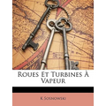 Roues Et Turbines À Vapeur