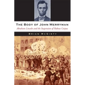 The Body of John Merryman: Abraham Lincoln and the Suspension of Habeas Corpus