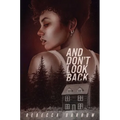 And Don't Look Back