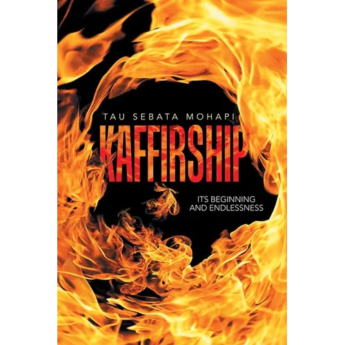 Kaffirship: Its Beginning and Endlessness