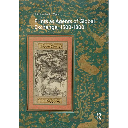 Prints as Agents of Global Exchange: 1500-1800