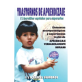 Trastornos de Aprendizaje: 12 increíbles capítulos para superarlos: Elementos neuropsicológicos y experiencias reales de APRENDIZAJE VERDADERAMEN