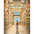 Moses Goes to School