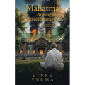 Mahatma Among the Revolutionaries: Disturbed India of the 1920s