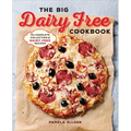 The Big Dairy Free Cookbook: The Complete Collection of Delicious Dairy-Free Recipes