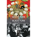 WHITE TURK vs BLACK TURK: Roots of Political Schism in Turkey