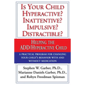 Is Your Child Hyperactive? Inattentive? Impulsive? Distractable?: Helping the ADD/Hyperactive Child
