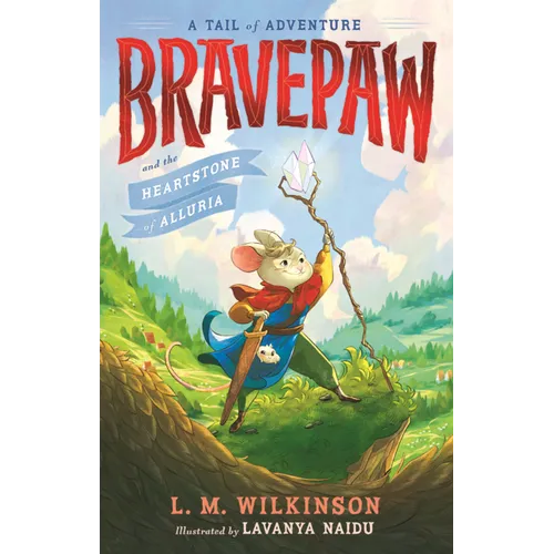 Bravepaw and the Heartstone of Alluria
