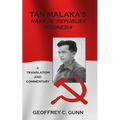 Tan Malaka's Naar de 'Republiek Indonesia': A Translation and Commentary
