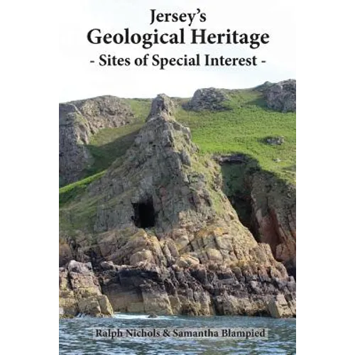 Jersey's Geological Heritage: Sites of Special Interest - Paperback
