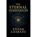 The Eternal Dimension: The Reason Before Reality
