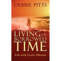 Living on Borrowed Time: Life with Cystic Fibrosis