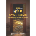 The Job Syndrome: Divining the Mystery of Misery