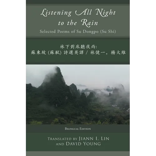Listening All Night to the Rain: Selected Poems of Su Dongpo (Su Shi)