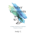 Sober Covenants: A Unique Perspective on Big Book Promises & Prayers
