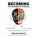 Becoming: The Emergence of Being