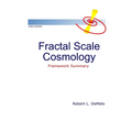 Fractal Scale Cosmology: Framework Summary
