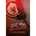 Tell My Beloved: Words of Hope and Encouragement for All God's Children for All God's Creation