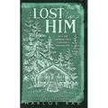 Lost in Him: A Grumpy Recluse Standalone Romance