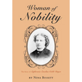 Woman of Nobility: The Story of Sophronia Emeline Cobb Dryer