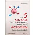 The 5 Mistakes Every Investor Makes and How to Avoid Them: Getting Investing Right