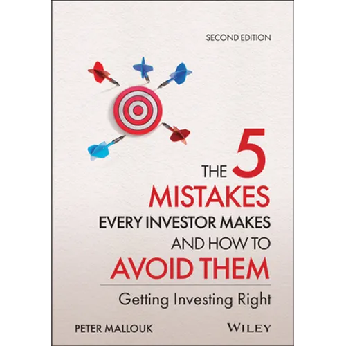 The 5 Mistakes Every Investor Makes and How to Avoid Them: Getting Investing Right
