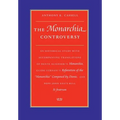 The Monarchia Controversy An Historical Study with Accompanying Translations of Dante Alighieri's Monarchia, Guido Vernani's Refutation of the Monarch