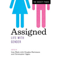 Assigned: Life with Gender