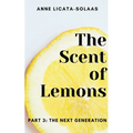 The Scent of Lemons, Part 3: The Next Generation
