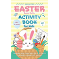 Easter Basket Stuffer Activity Book for Kids: The Ultimate Gift Book for Kids Ages 6-10 With 100+ Word Searches, Mazes, Puzzles, and More