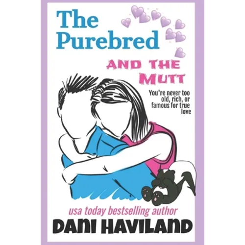 The Purebred and the Mutt: A Romantic Comedy