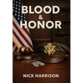 Blood & Honor: Military Service, the Law, and the Cost of Institutional Failure