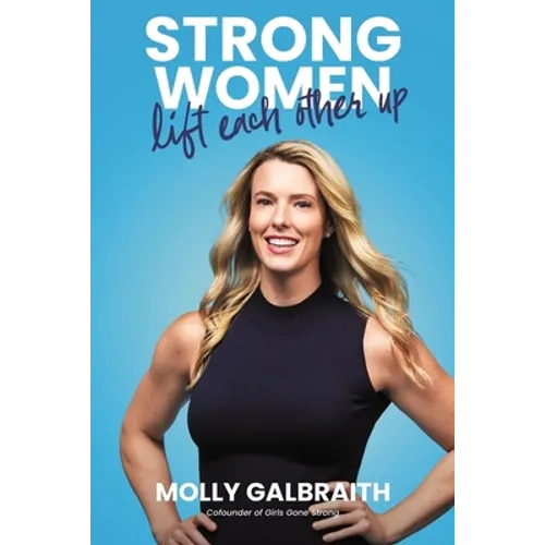 Strong Women Lift Each Other Up