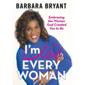 I'm Not Every Woman: Embracing the Woman God Created You to Be