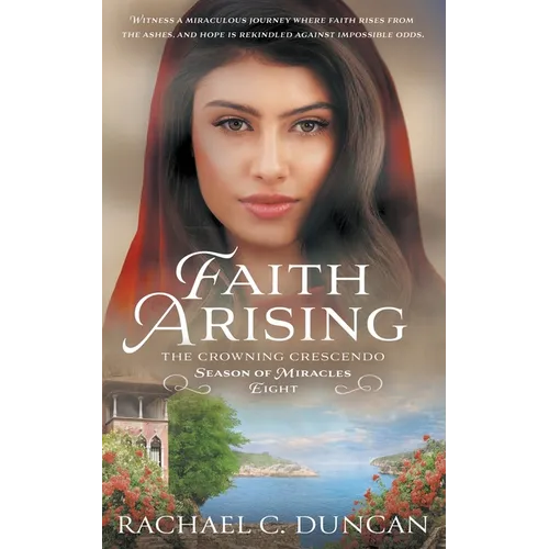 Faith Arising: A Christian Historical Romance