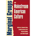 Marginal Groups and Mainstream American Culture