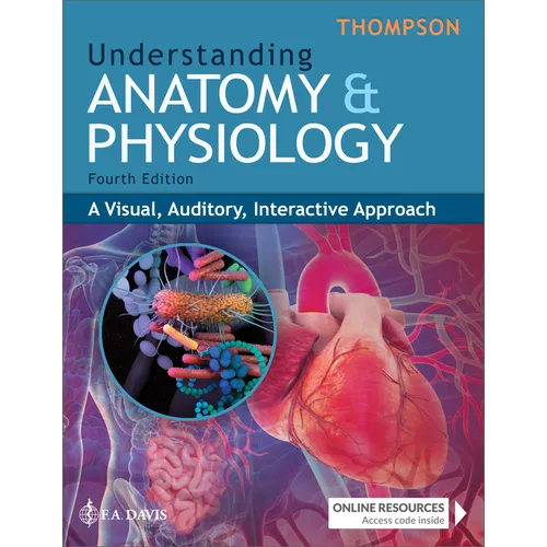 Understanding Anatomy & Physiology: A Visual, Auditory, Interactive Approach