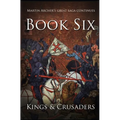 Kings and Crusaders: Historical fiction saga about an English family in medieval England during the feudal times of crusaders, knights, and