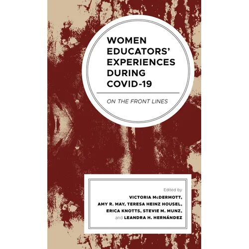 Women Educators' Experiences during COVID-19: On the Front Lines