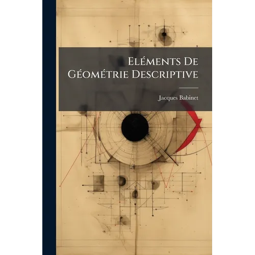 Eléments De Géométrie Descriptive