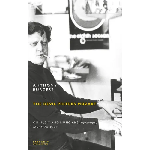 The Devil Prefers Mozart: On Music and Musicians, 1962-1993