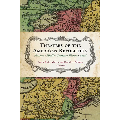 Theaters of the American Revolution: Northern, Middle, Southern, Western, Naval