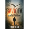 Gaviota: Una luz en la oscuridad (Spanish Version)
