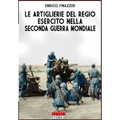 Le Artiglierie del regio esercito nella seconda guerra mondiale