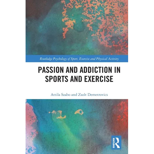 Passion and Addiction in Sports and Exercise
