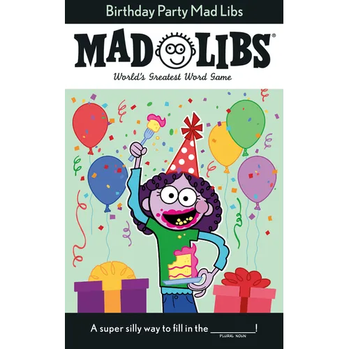 Birthday Party Mad Libs: World's Greatest Word Game
