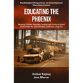 Educating the Phoenix: Rescuing Children, Reuniting Families, and Saving a School District After the 2018 Paradise, California Camp Fire