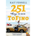 251 Things to Do in Tofino: And it is NOT just about Surfing