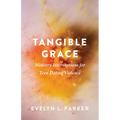 Tangible Grace: Ministry Interventions for Teen Dating Violence